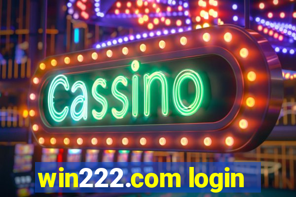 win222.com login